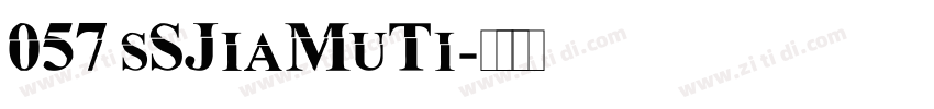 057 sSJiaMuTi字体转换